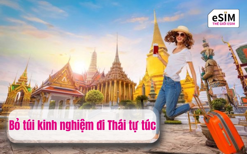 Bỏ túi kinh nghiệm đi Thái tự túc